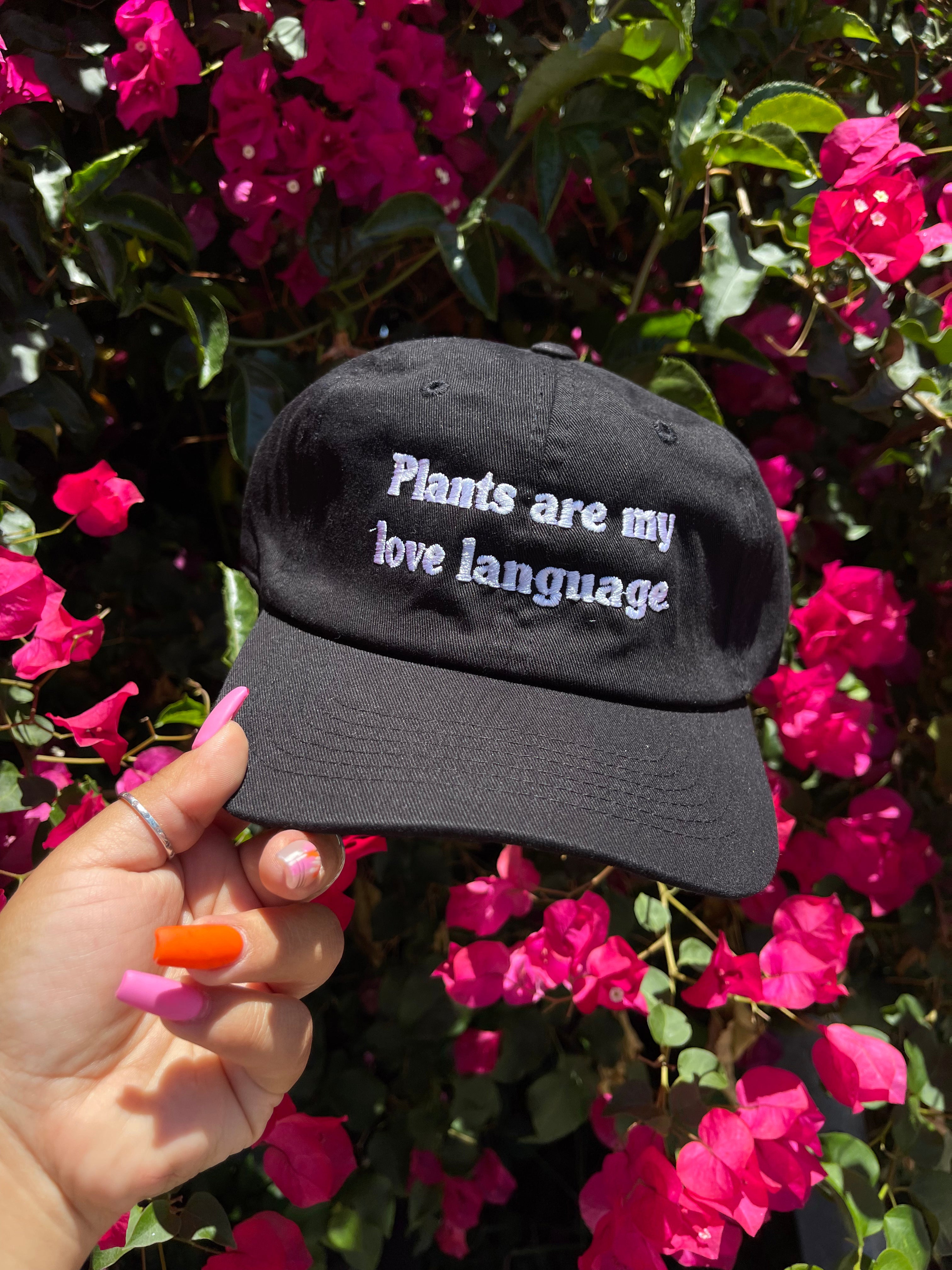 Plants Are My Love Language Hat