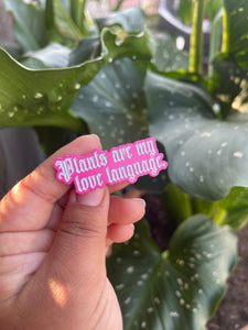 Plants Are My Love Language Pin